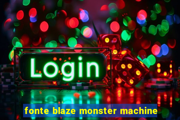 fonte blaze monster machine